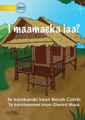 Où est-ce que je vis ? - I maamaeka iaa ? (Te Kiribati) - Where Do I Live? - I maamaeka iaa? (Te Kiribati)