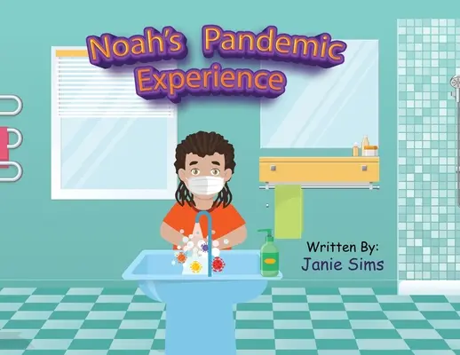 L'expérience pandémique de Noé - Noah's Pandemic Experience