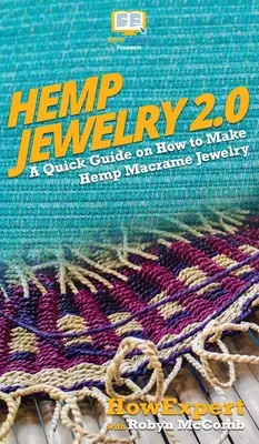 Bijoux en chanvre 2.0 : Un guide rapide sur la fabrication de bijoux en chanvre macramé - Hemp Jewelry 2.0: A Quick Guide on How to Make Hemp Macrame Jewelry