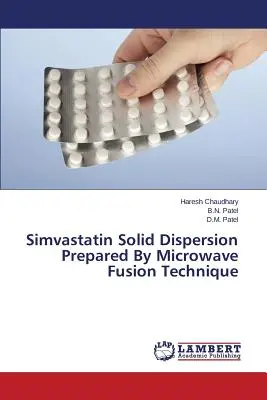 Dispersion solide de simvastatine préparée par la technique de fusion par micro-ondes - Simvastatin Solid Dispersion Prepared by Microwave Fusion Technique