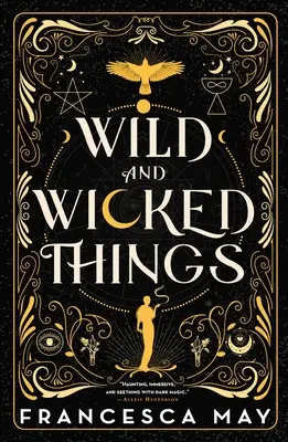 Des choses sauvages et méchantes - Wild and Wicked Things