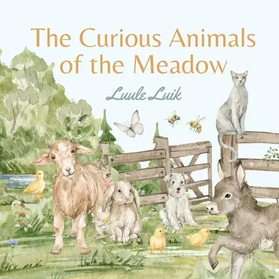 Les curieux animaux de la prairie - The Curious Animals of the Meadow