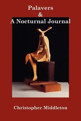 Palabres et Journal nocturne - Palavers, and A Nocturnal Journal