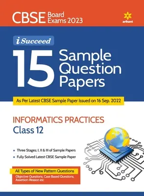 15 Exemples de documents de questions Pratiques de l'information classe 12 CBSE 2019-2023 - 15 Sample Question Papers Information Practices Class 12th CBSE 2019-2023