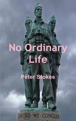 No Ordinary Life - SAS Rogue Heroes : l'histoire vraie d'Horace Stokes, membre fondateur du SAS - No Ordinary Life - SAS Rogue Heroes: the true story of founding SAS member Horace Stokes