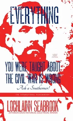 Tout ce qu'on vous a appris sur la guerre de Sécession est faux, demandez à un Sudiste ! - Everything You Were Taught About the Civil War is Wrong, Ask a Southerner!