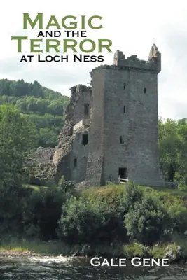 La magie et la terreur au Loch Ness - Magic and the Terror at Loch Ness