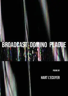 La peste des dominos de la radiodiffusion - Broadcast Domino Plague
