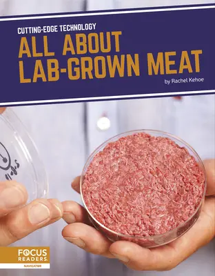 Tout sur la viande cultivée en laboratoire - All about Lab-Grown Meat