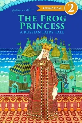 La Princesse Grenouille - Un conte de fées russe sur l'amour et la loyauté - The Frog Princess - A Russian Fairy Tale about Love and Loyalty