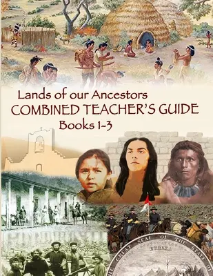 Terres de nos ancêtres - Guide de l'enseignant combiné - Lands of our Ancestors Combined Teacher's Guide