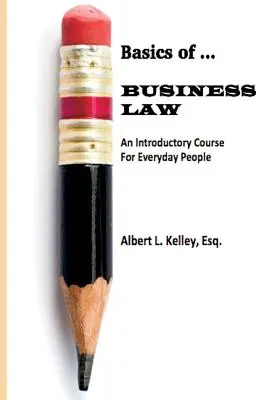 Les bases de la ... Droit des affaires 101 - Basics of ... Business Law 101