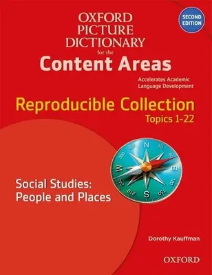 Dictionnaire d'images Oxford pour les domaines d'étude Reproductible : Études sociales - Gens et lieux - Oxford Picture Dictionary for the Content Areas Reproducible: Social Studies People & Places