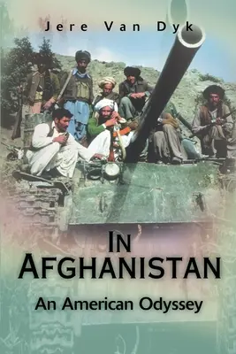 En Afghanistan : Une odyssée américaine - In Afghanistan: An American Odyssey