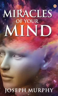 Les miracles de votre esprit - The Miracles of Your Mind