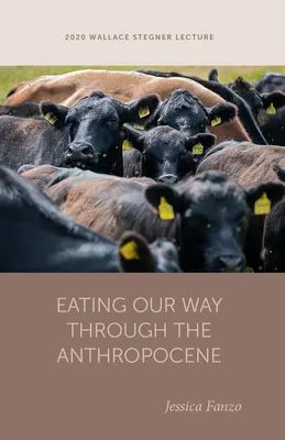 Se nourrir à l'heure de l'Anthropocène - Eating Our Way Through the Anthropocene