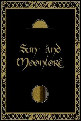 L'histoire du soleil et de la lune - Sun- and Moonlore