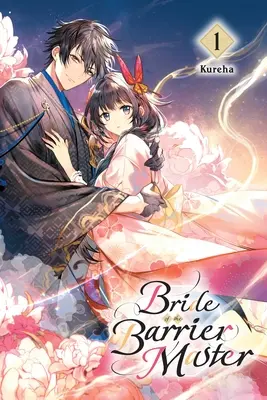 La fiancée du maître de la barrière, vol. 1 - Bride of the Barrier Master, Vol. 1