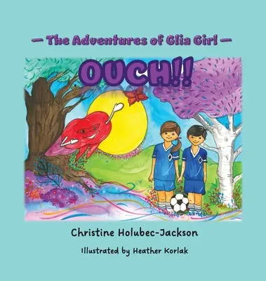 Les aventures de Glia Girl : Ouch ! - The Adventures of Glia Girl: Ouch!