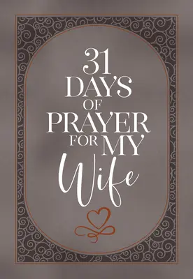 31 jours de prière pour ma femme - 31 Days of Prayer for My Wife