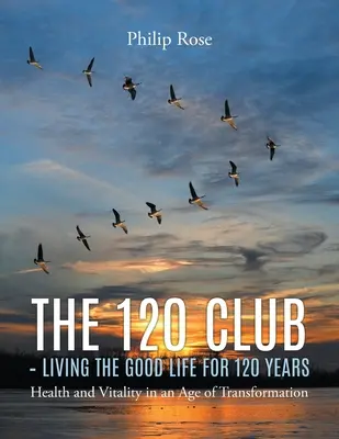 The 120 Club - Vivre la bonne vie depuis 120 ans - The 120 Club - Living the Good Life for 120 Years