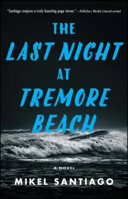 La dernière nuit à Tremore Beach - The Last Night at Tremore Beach