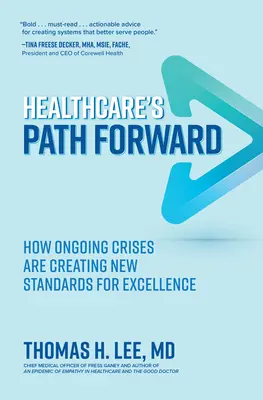 La voie de l'avenir pour les soins de santé : comment les crises en cours créent de nouvelles normes d'excellence - Healthcare's Path Forward: How Ongoing Crises Are Creating New Standards for Excellence