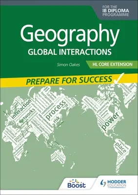 Géographie pour le diplôme Ib Hl Extension : Se préparer à la réussite - Geography for the Ib Diploma Hl Extension: Prepare for Success