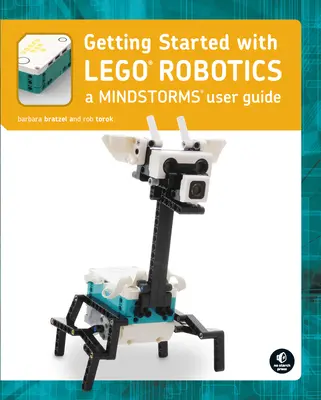 Démarrer avec Lego(r) Mindstorms : Apprendre les bases de la construction et de la programmation de robots - Getting Started with Lego(r) Mindstorms: Learn the Basics of Building and Programming Robots
