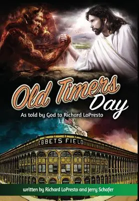 Le jour des anciens : Dieu l'a dit à Richard Lopresto - Old Timers Day: As Told by God to Richard Lopresto