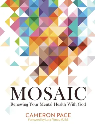 Mosaïque : Renouveler sa santé mentale avec Dieu - Mosaic: Renewing Your Mental Health with God