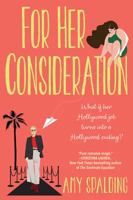 Pour sa considération : Une histoire d'amour enchanteresse et mémorable - For Her Consideration: An Enchanting and Memorable Love Story