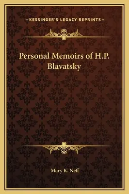 Mémoires personnels de H.P. Blavatsky - Personal Memoirs of H.P. Blavatsky