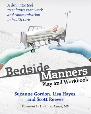 Bedside Manners : Jeu et cahier d'exercices - Bedside Manners: Play and Workbook