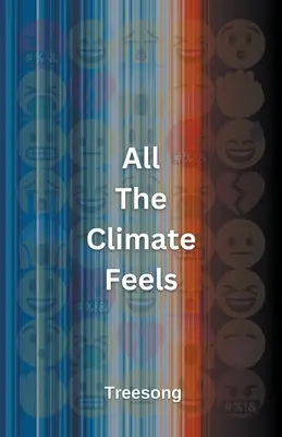 Toutes les sensations climatiques - All The Climate Feels