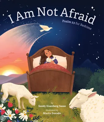 Je n'ai pas peur : Psaume 23 pour l'heure du coucher - I Am Not Afraid: Psalm 23 for Bedtime