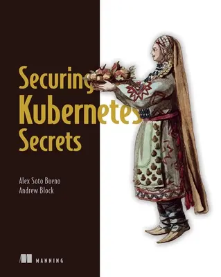 Gestion des secrets de Kubernetes - Kubernetes Secrets Management