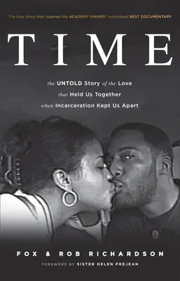 Le temps : l'histoire inédite de l'amour qui nous a unis alors que l'incarcération nous séparait. - Time: The Untold Story of the Love That Held Us Together When Incarceration Kept Us Apart