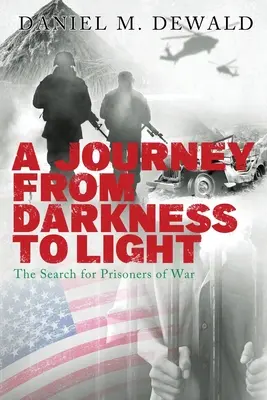 Un voyage des ténèbres à la lumière : La recherche de prisonniers de guerre - A Journey from Darkness to Light: The Search for Prisoners of War