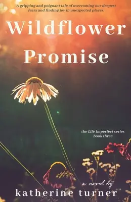 La promesse des fleurs sauvages - Wildflower Promise