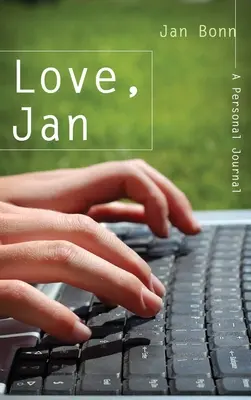 Love, Jan : Un journal personnel - Love, Jan: A Personal Journal