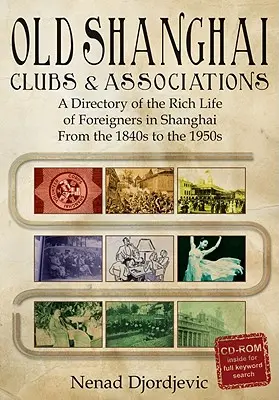 Clubs et associations du Vieux Shanghai - Old Shanghai Clubs and Associations