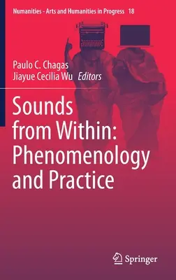 Les sons de l'intérieur : Phénoménologie et pratique - Sounds from Within: Phenomenology and Practice