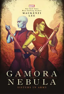 Gamora et Nebula : Sœurs d'armes - Gamora and Nebula: Sisters in Arms