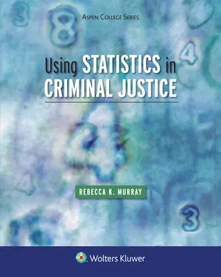 L'utilisation des statistiques en justice pénale - Using Statistics in Criminal Justice