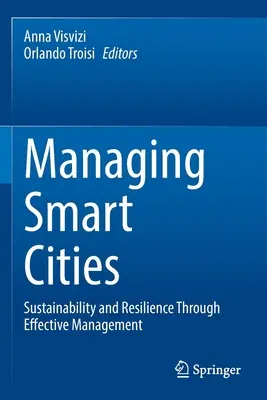 Gestion des villes intelligentes : Durabilité et résilience grâce à une gestion efficace - Managing Smart Cities: Sustainability and Resilience Through Effective Management