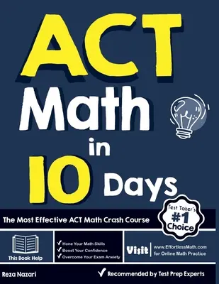 ACT Math en 10 jours : Le cours accéléré de mathématiques le plus efficace d'ACT - ACT Math in 10 Days: The Most Effective ACT Math Crash Course