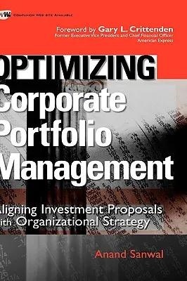 Optimiser la gestion du portefeuille de l'entreprise : Aligner les propositions d'investissement sur la stratégie de l'organisation - Optimizing Corporate Portfolio Management: Aligning Investment Proposals with Organizational Strategy