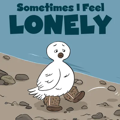 Parfois, je me sens seul : Édition anglaise - Sometimes I Feel Lonely: English Edition