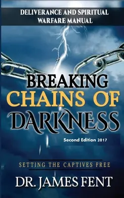 Briser les chaînes des ténèbres et libérer les captifs - Breaking Chains of Darkness and Setting the Captives Free